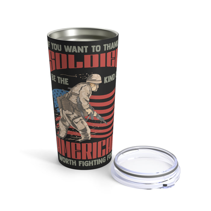 Inspiring Patriotism: 20oz Military Design Tumbler - Be the Kind of American Worth Fighting For!