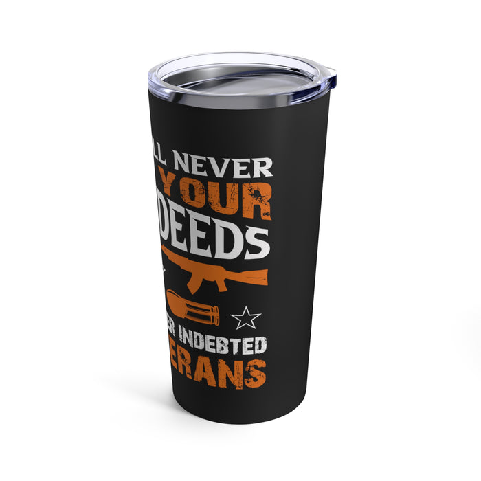America Will Never Forget 20oz Military Design Tumbler - Black Background