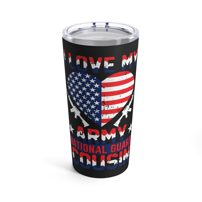 Family Pride: 20oz Military Design Tumbler - Celebrating My Beloved Army National Guard Cousin!