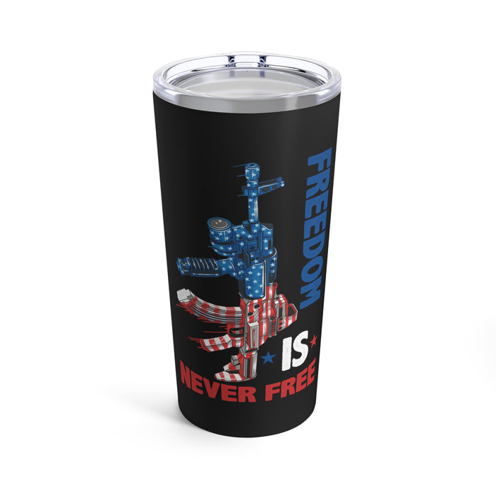 Freedom Is Never Free 20oz Military Design Tumbler - Black Background