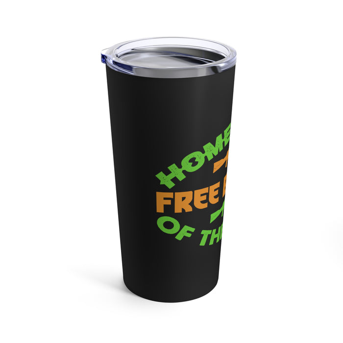 Home of the Free, Because of the Brave 20oz Military Design Tumbler - Black Background