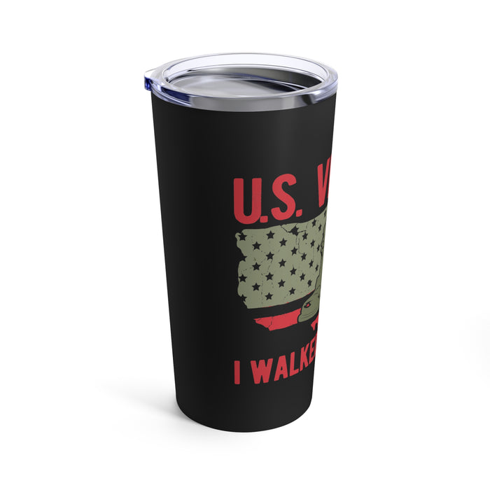 Honoring Service: 20oz Military Design Tumbler - U.S. Veteran 'I Walked the Walk' on Black Background