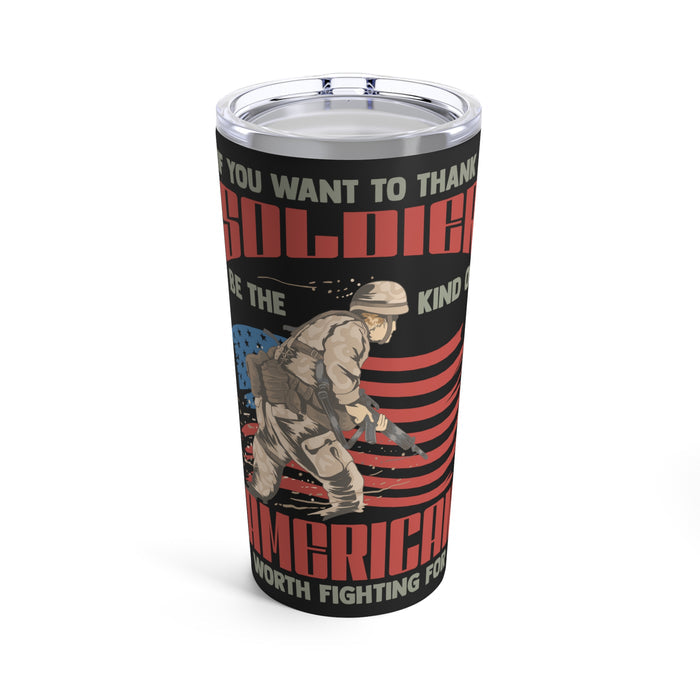 Inspiring Patriotism: 20oz Military Design Tumbler - Be the Kind of American Worth Fighting For!