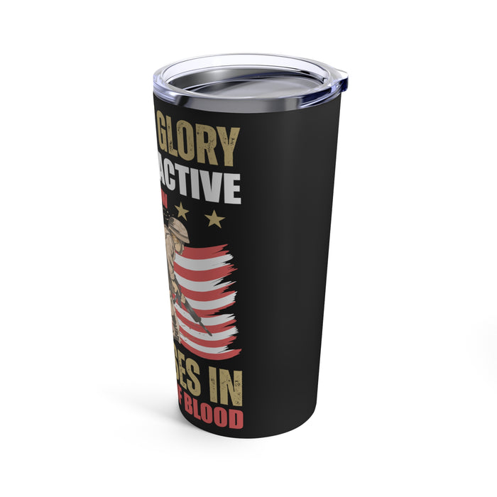 Military Glory: The Blood-Stained Rainbow of Triumph 20oz Military Design Tumbler - Black Background