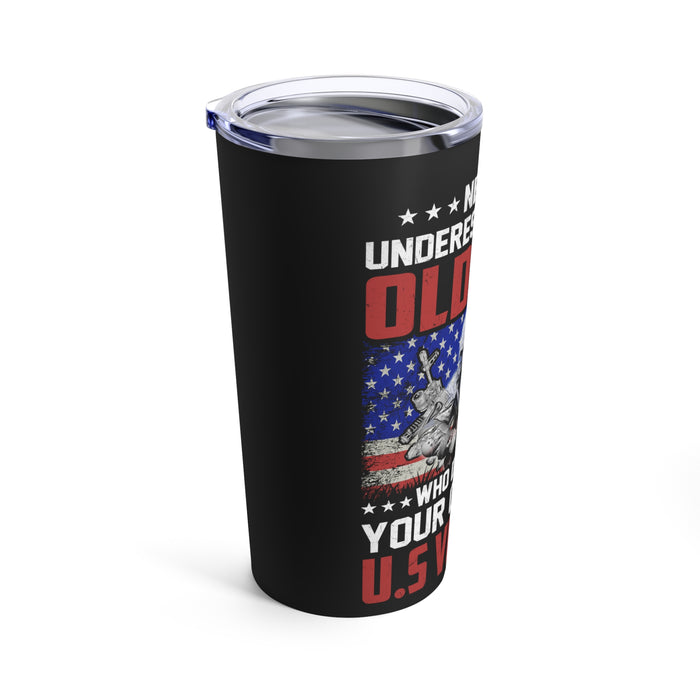 Never Underestimate an Old Man: U.S. Veteran Defending Your Country 20oz Military Design Tumbler - Black Background