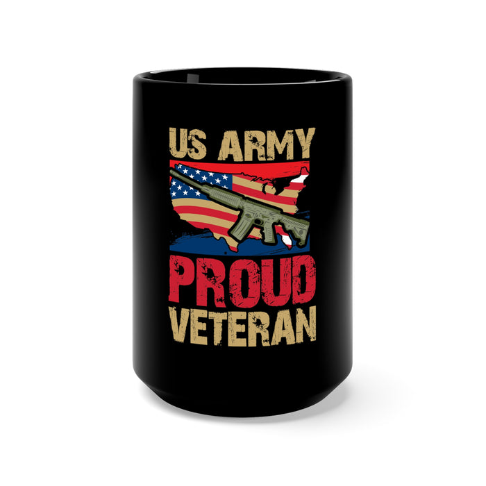 Proud Veteran of the U.S. Army: 15oz Military Design Black Mug
