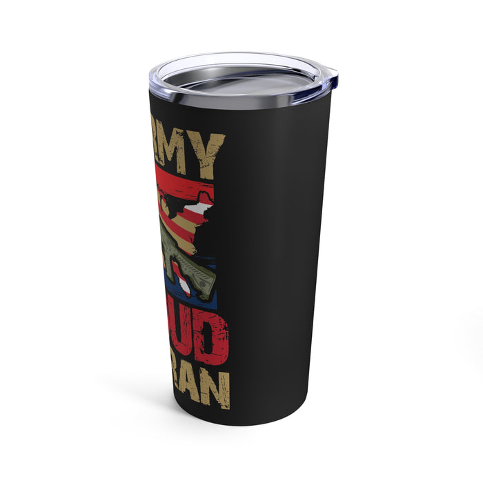 Proud Veteran of the US Army 20oz Military Design Tumbler - Black Background