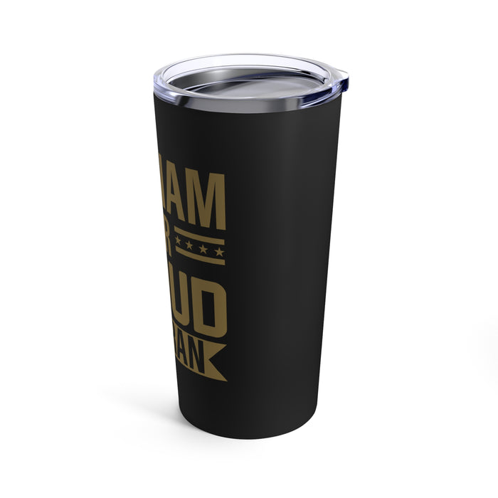 Proud Vietnam War Veteran 20oz Military Design Tumbler - Black Background