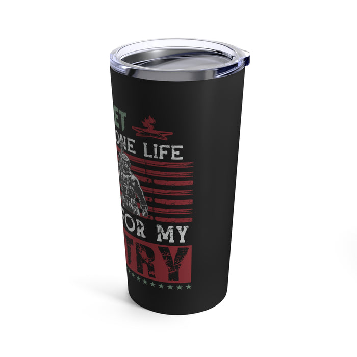 Regret Having Only One Life to Give: 20oz Military Design Tumbler - Black Background