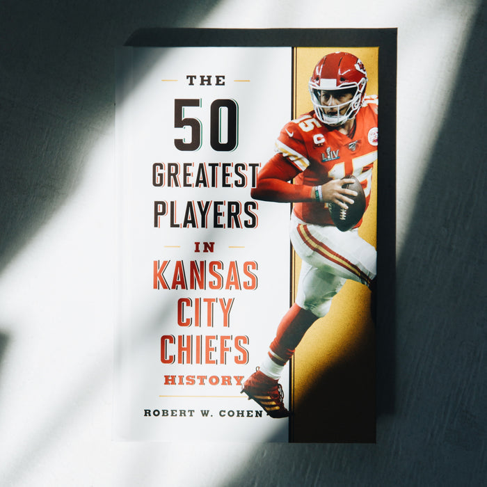 The 50 Greatest Players in Kansas City Chiefs History