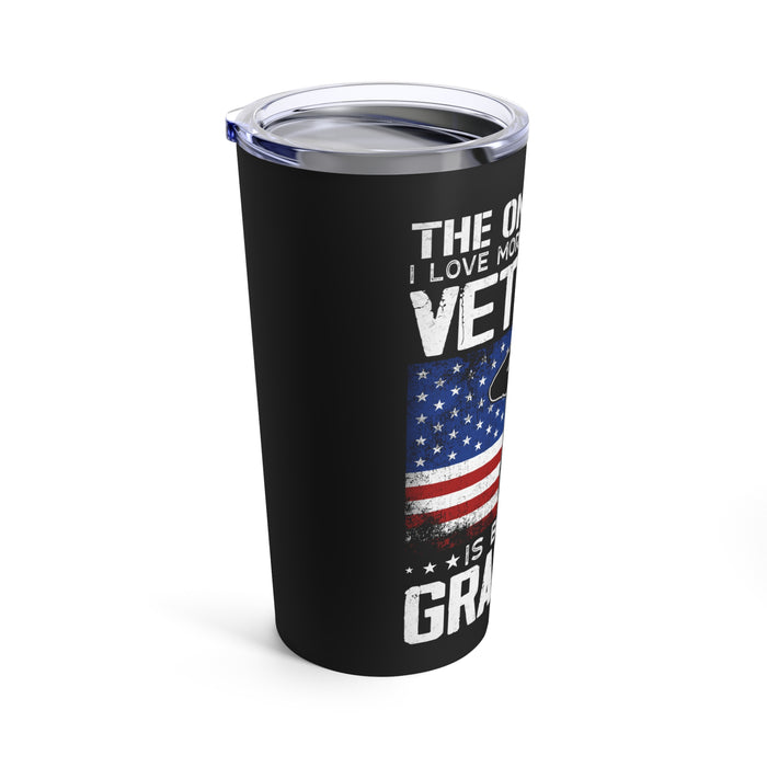 The Love of a Veteran, the Joy of a Grandpa 20oz Military Design Tumbler - Black Background