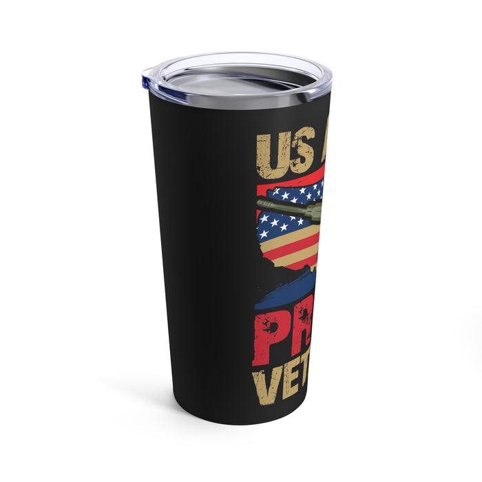 US Army Proud Veteran 20oz Military Design Tumbler - Black Background